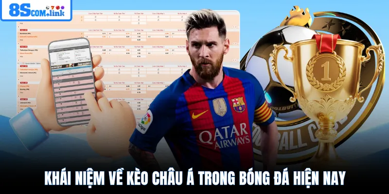 Khái niệm về kèo châu Á trong bóng đá hiện nay