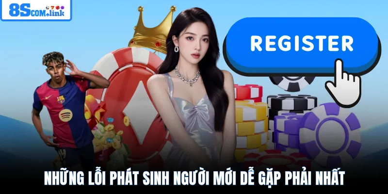 Những lỗi phát sinh người mới dễ gặp phải nhất